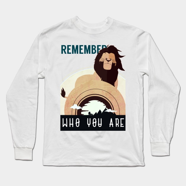 Remember Who You Are Long Sleeve T-Shirt by BeaverDesigns7